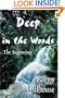 Deep in the Woods: The Beginning