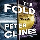 The Fold (






UNABRIDGED) by Peter Clines Narrated by Ray Porter