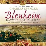 Blenheim (CD): Battle for Europe: How Two Men Stopped the French Conquest of Europe