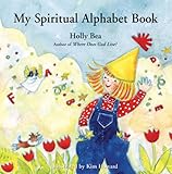 My Spiritual Alphabet Book Knowing God: Walking through the Book of Books