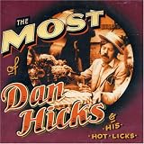 The Most of Dan Hicks & His Hot Licks