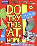 Do Try This at Home!
