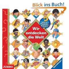 Wieso? Weshalb? Warum? Wir entdecken die Welt