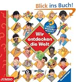 Wieso? Weshalb? Warum? Wir entdecken die Welt