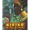 Kirik� y la bruja (sin CD) (Kiriku (kokinos))