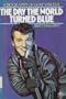 The Day the World Turned Blue: a Biography of Gene Vincent