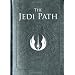 The Jedi Path: A Manual for Students of the Force [Vault Edition]
