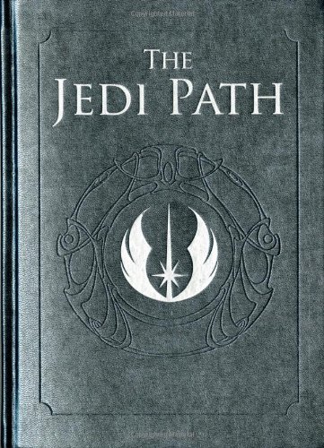 The Jedi Path: A Manual for Students of the Force [Vault Edition]