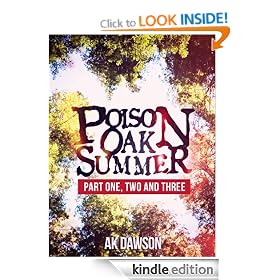 Poison Oak Summer (Part One, Two and Three)