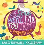 His Shoes Were Far Too Tight: Poems by Edward Lear