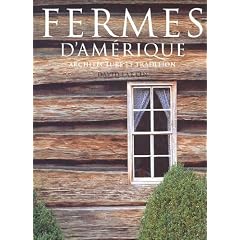 Fermes d'Am�rique: Architecture et tradition