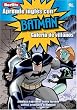 Aprende Ingles Con Batman/ Learn English With Batman: Galeria De Villanos/ Villains Gallery (Aprende Ingles Con.../ Learn English With...)
