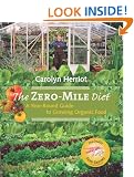 The Zero-Mile Diet: A Year-Round Guide to Growing Organic Food