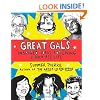 Great Gals: Inspired Ideas for Living a Kick-Ass Life