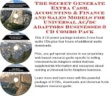 The Secret Generate Extra Cash, Accounting & Finance and Sales Models for Universal Ac/dc Adaptors Businesses 3 CD Combo Pack