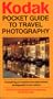 Kodak Pocket Guide to Travel Photography (Pocket Guide Series)