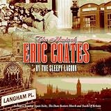 Sleepy Lagoon｜The Music of Eric Coates