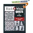 Black and White Quilts by Design by  Kay M. Capps Cross