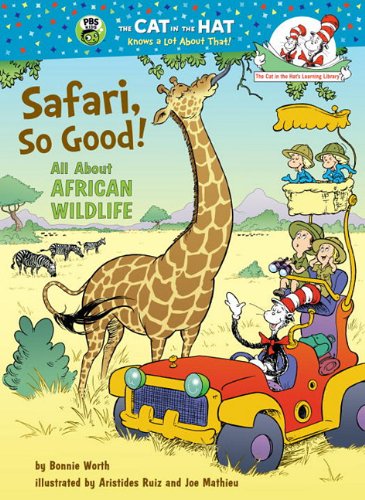 Safari, So Good!: All About African Wildlife (Cat in the Hat