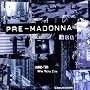 Pre-Madonna