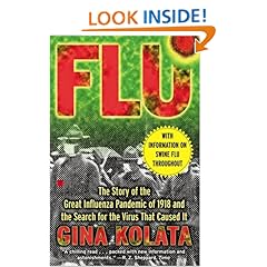 Flu: The Story Of The Great Influenza Pandemic of 1918 and the Search for the Virus that Caused I