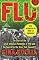 Flu: The Story Of The Great Influenza Pandemic of 1918 and the Search for the Virus that Caused It