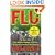 Flu: The Story Of The Great Influenza Pandemic of 1918 and the Search for the Virus that Caused It