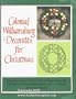 Colonial Williamsburg Decorates for Christmas: Step-By-Step Illustrated Instructions for Christmas Decorations That You Can Make for Your Home
