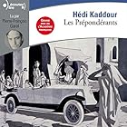 Les Prépondérants | Livre audio Auteur(s) : Hédi Kaddour Narrateur(s) : Pierre-François Garel