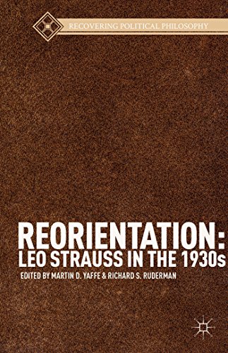 reorientation leo strauss in the 1930s recovering political philosophy