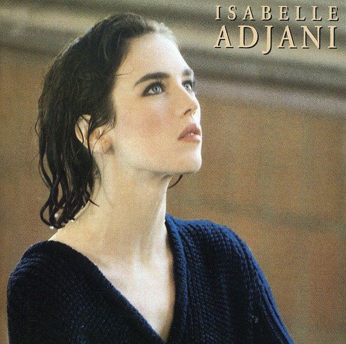 Isabelle adjani - 100% Hits - Chanson Francaise - Zortam Music