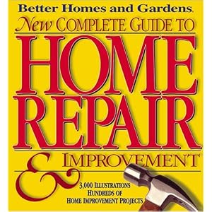 New Complete Guide to Home Repair & Improvement (Better Homes & Gardens)