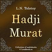 Hadzhi Murat | [Leo Nikolayevich Tolstoy]