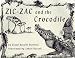 Zic-Zac and the Crocodile