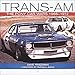 Trans-Am: The Pony Car Wars 1966-1972