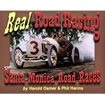Real Road Racing, The Santa Monica Road Races book cover