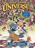 The Cartoon History of the Universe III: From the Rise of Arabia to the Renaissance (Cartoon History of the Earth)