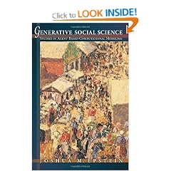 Generative Social Science: Studies in Agent-Based Computational Modeling (Princeton Studies in Complexity)