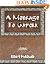 A Message To Garcia and Other Essays