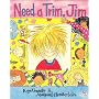 Need a Trim, Jim by Kaye Umansky