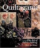 Quiltagami: The Art of Fabric Folding
