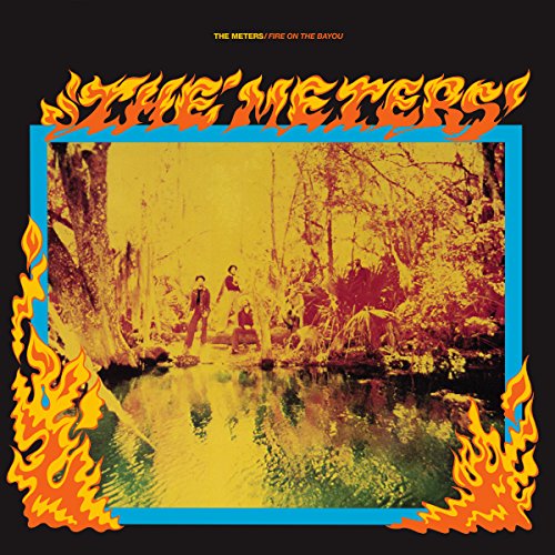 Album Art for Fire On The Bayou (Starburst Colored Vinyl) by The Meters