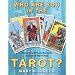 Who Are You in the Tarot?: Discover Your Birth and Year Cards and Uncover Your Destiny