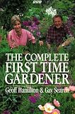 The Complete First Time Gardener