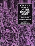 On the Fabric of the Human Body: A Translation of De Humana Corporis Fabrica Libri Septem (On the Fabric of the Human Body)
