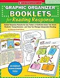 Graphic Organizer Booklets for Reading Response: Grades 4-6: Guided Response Packets for Any Fiction or Nonfiction Book That Boost Students' Comprehension-and Help You Manage Independent Reading