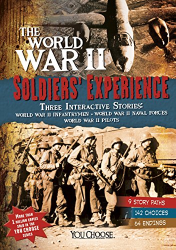 The World War II Soldiers' Experience (You Choose: World War II)