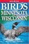 Birds of Minnesota and Wisconsin