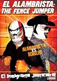 El Alambrista: The Fence Jumper
