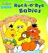 Search : Rock-A-bye Babies (Sesame Street Babies Board Books)